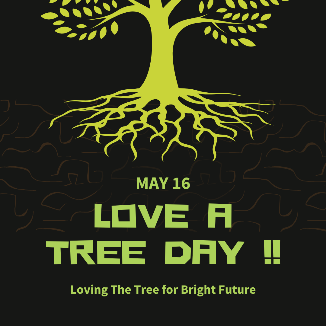 May 16 is Love a Tree Day